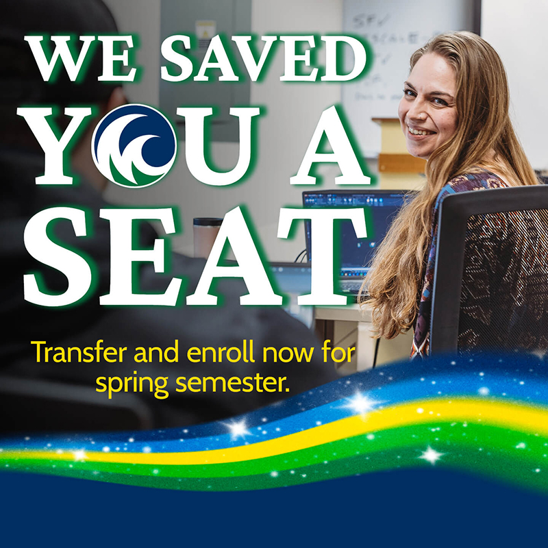 We saved you a seat - transfer and enroll now for spring semester