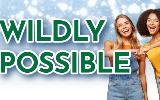 Two teen girls with a "Wildly Possible" header