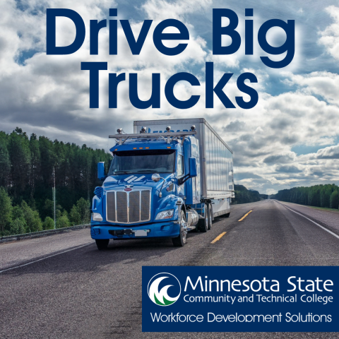 Drive Big Trucks Minnesota State Community and Technical College