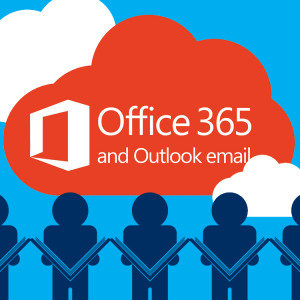 Office 365 and Outlook email